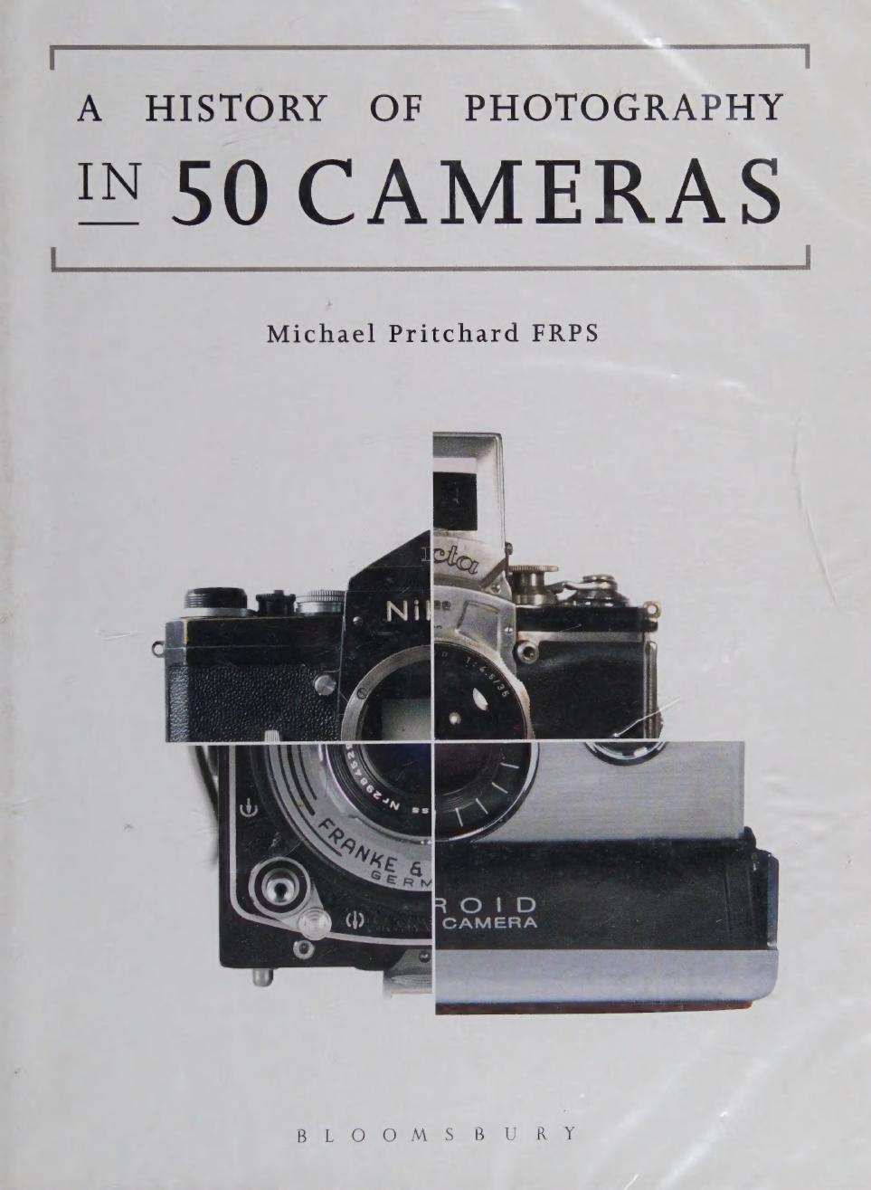 A history of photography in 50 cameras by Pritchard Michael 1964-