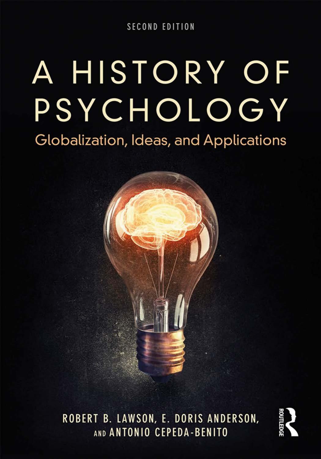 A history of psychology : globalization, ideas, and applications by E. Doris Anderson; Robert B. Lawson; Antonio Cepeda-Benito