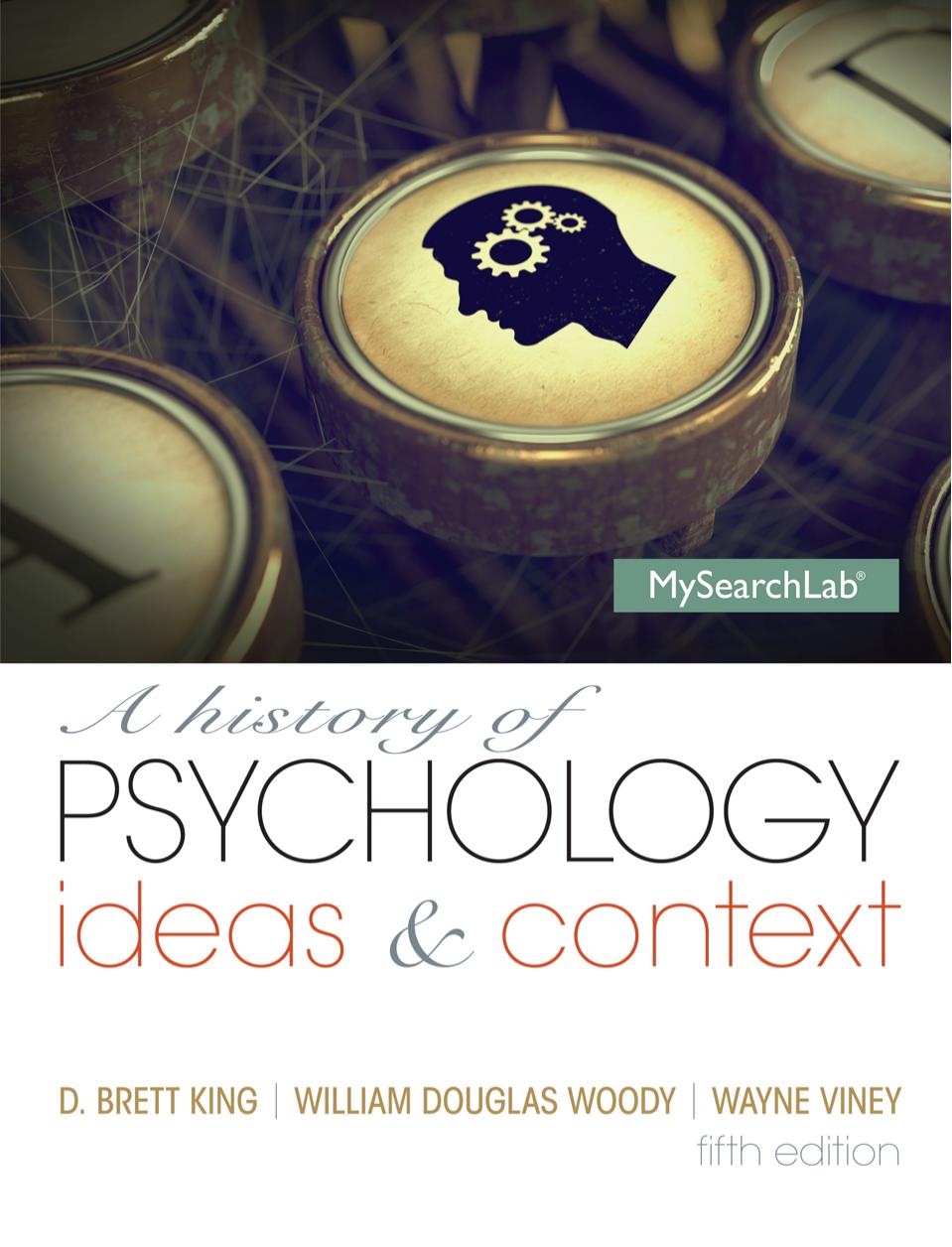 A history of psychology : ideas and context by King D. Brett; Viney Wayne; Woody William Douglas