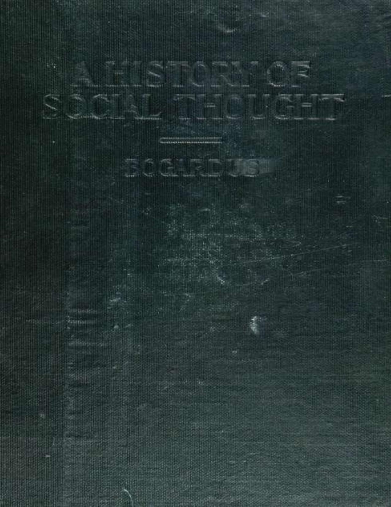 A history of social thought by Bogardus Emory Stephen 1882-