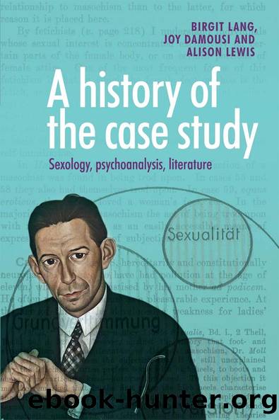 A history of the case study by Birgit Lang Joy Damousi Alison Lewis
