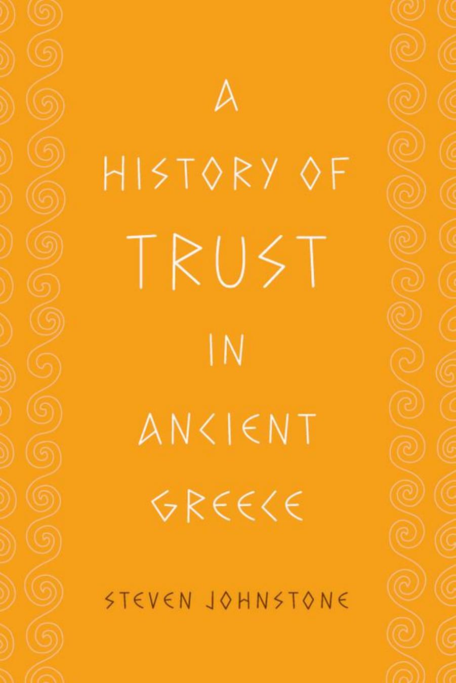 A history of trust in ancient Greece by Steven Johnstone