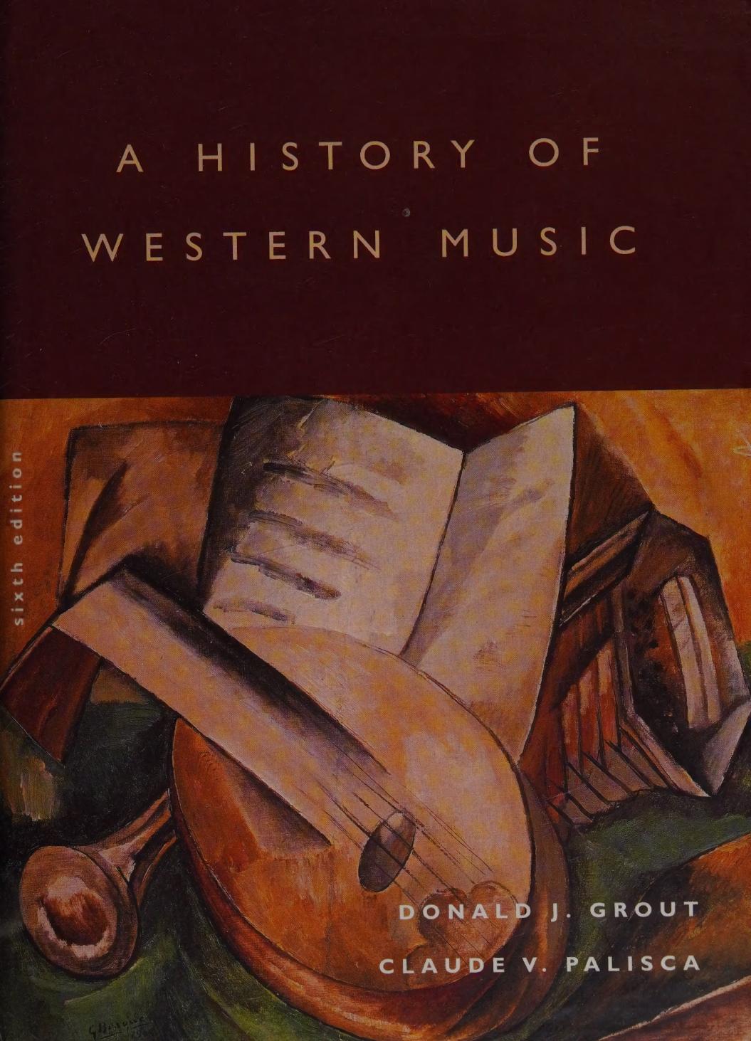 A history of western music by Donald Jay Grout; Claude V. Palisca
