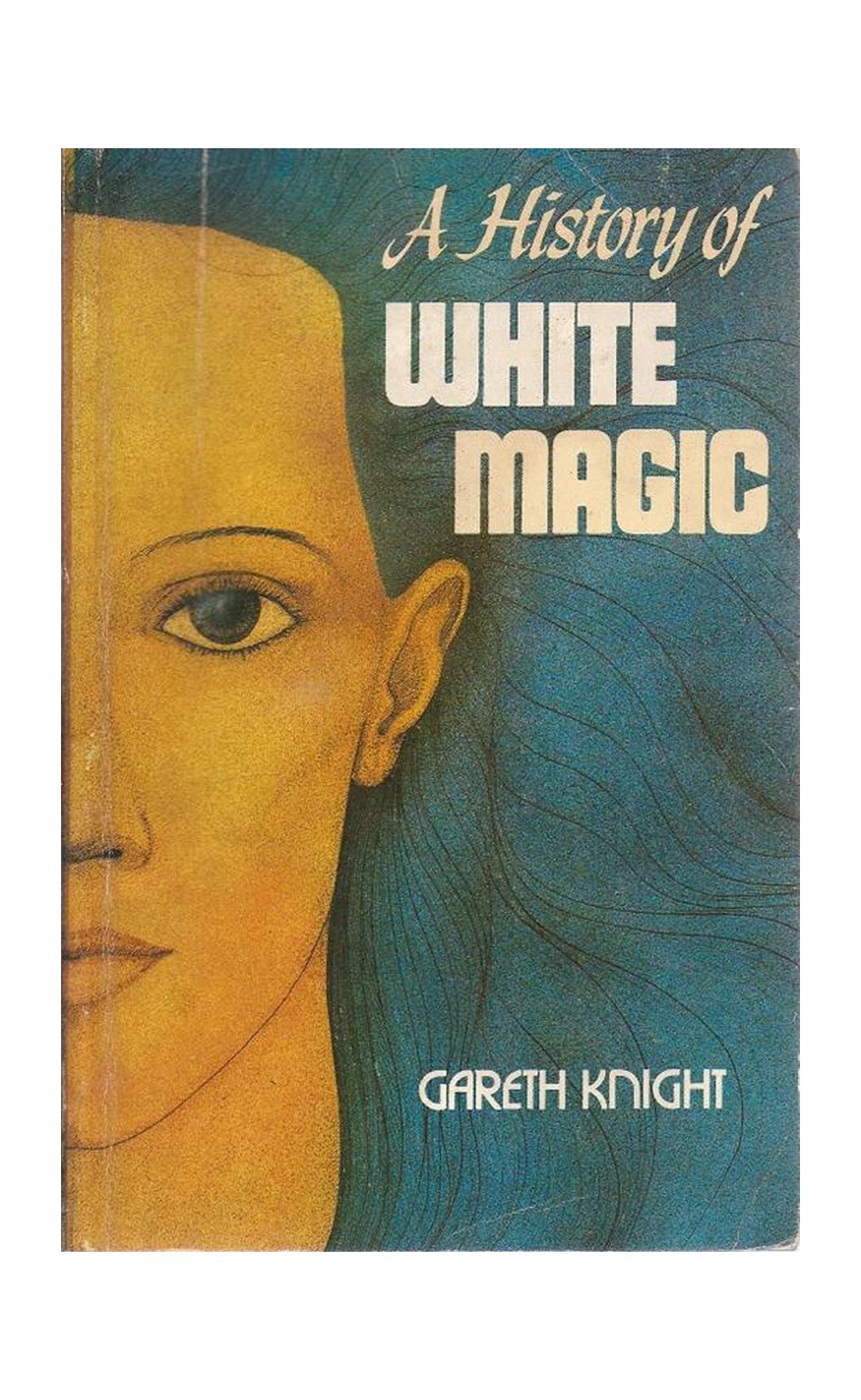 A history of white magic by Knight Gareth