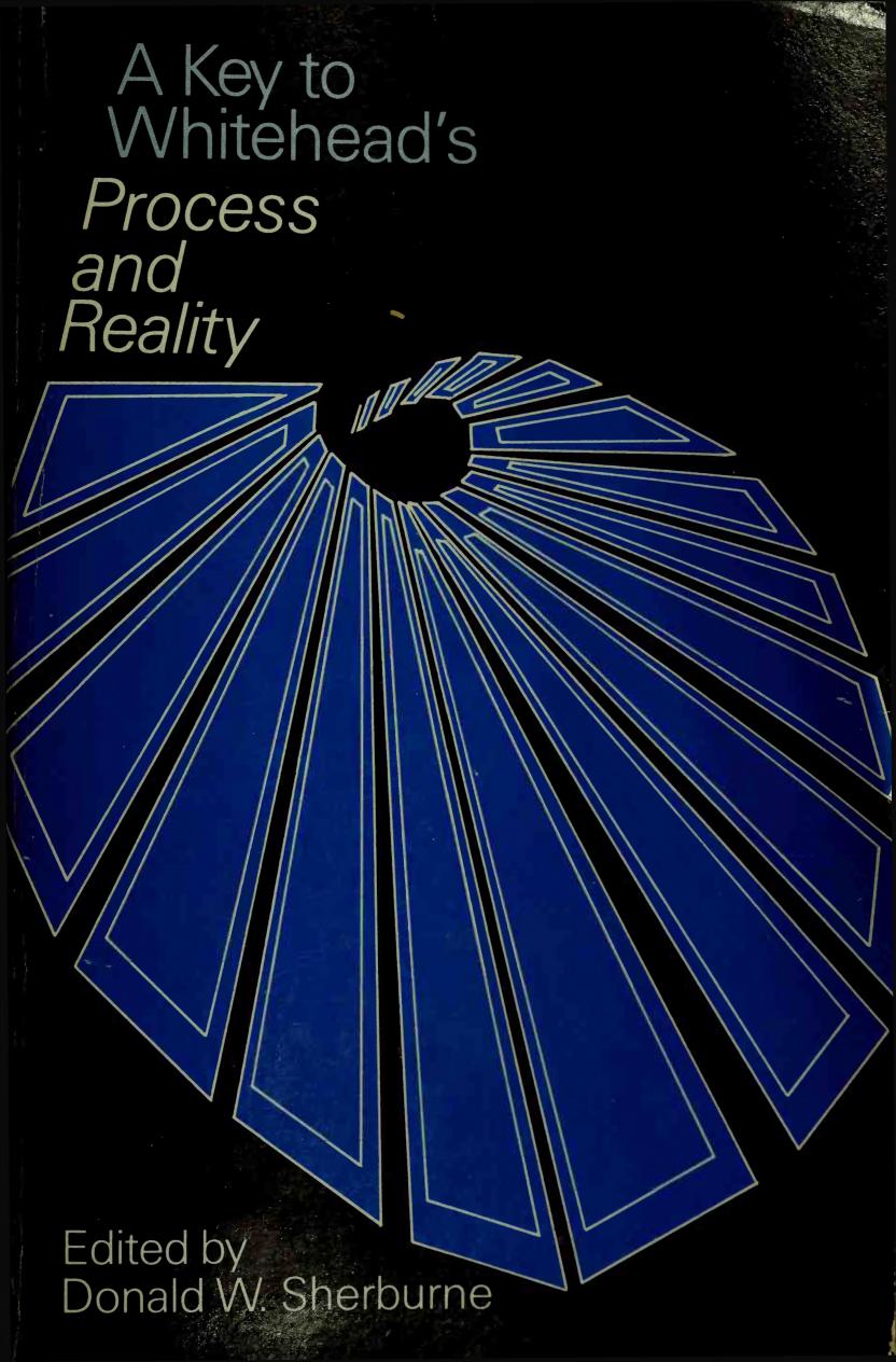 A key to Whiteheadâs process and reality by Sherburne Donald W.; Whitehead Alfred North