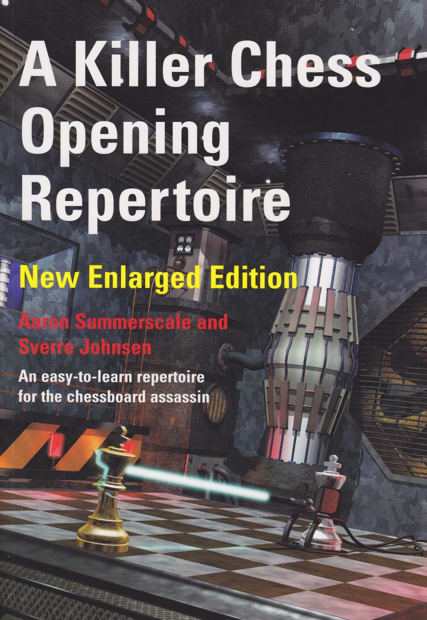 A killer chess opening repertoire by Aaron Summerscale