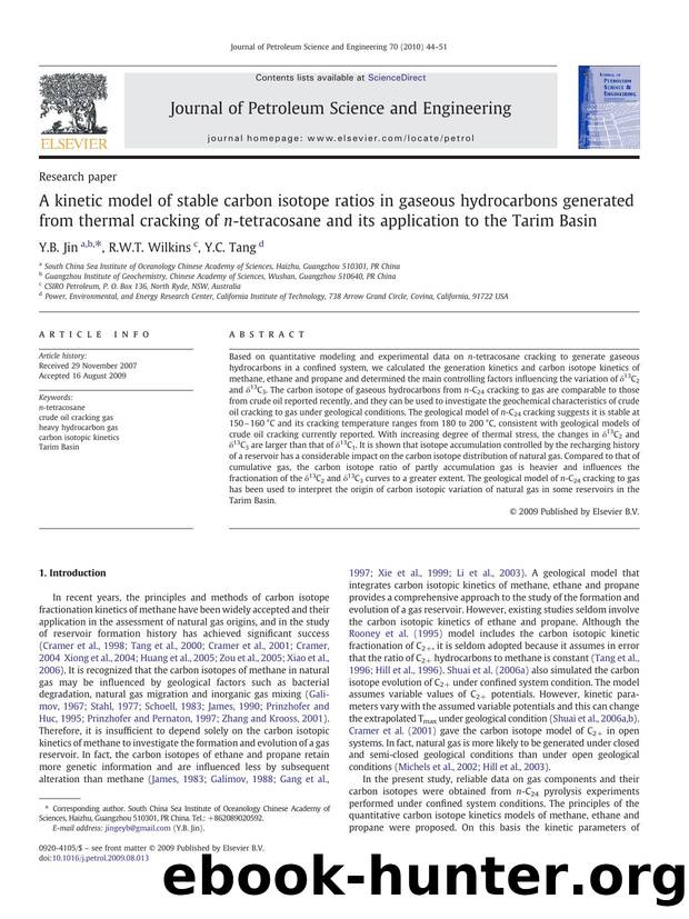 A kinetic model of stable carbon isotope ratios in gaseous hydrocarbons generated from thermal cracking of n-tetracosane and its application to the Tarim Basin by Y.B. Jin; R.W.T. Wilkins; Y.C. Tang