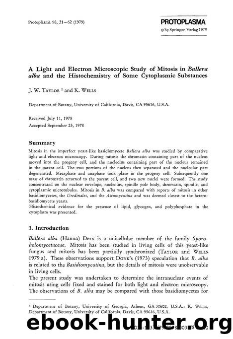 A light and electron microscopic study of mitosis in <Emphasis Type="Italic">Bullera alba <Emphasis> and the histochemistry of some cytoplasmic substances by Unknown