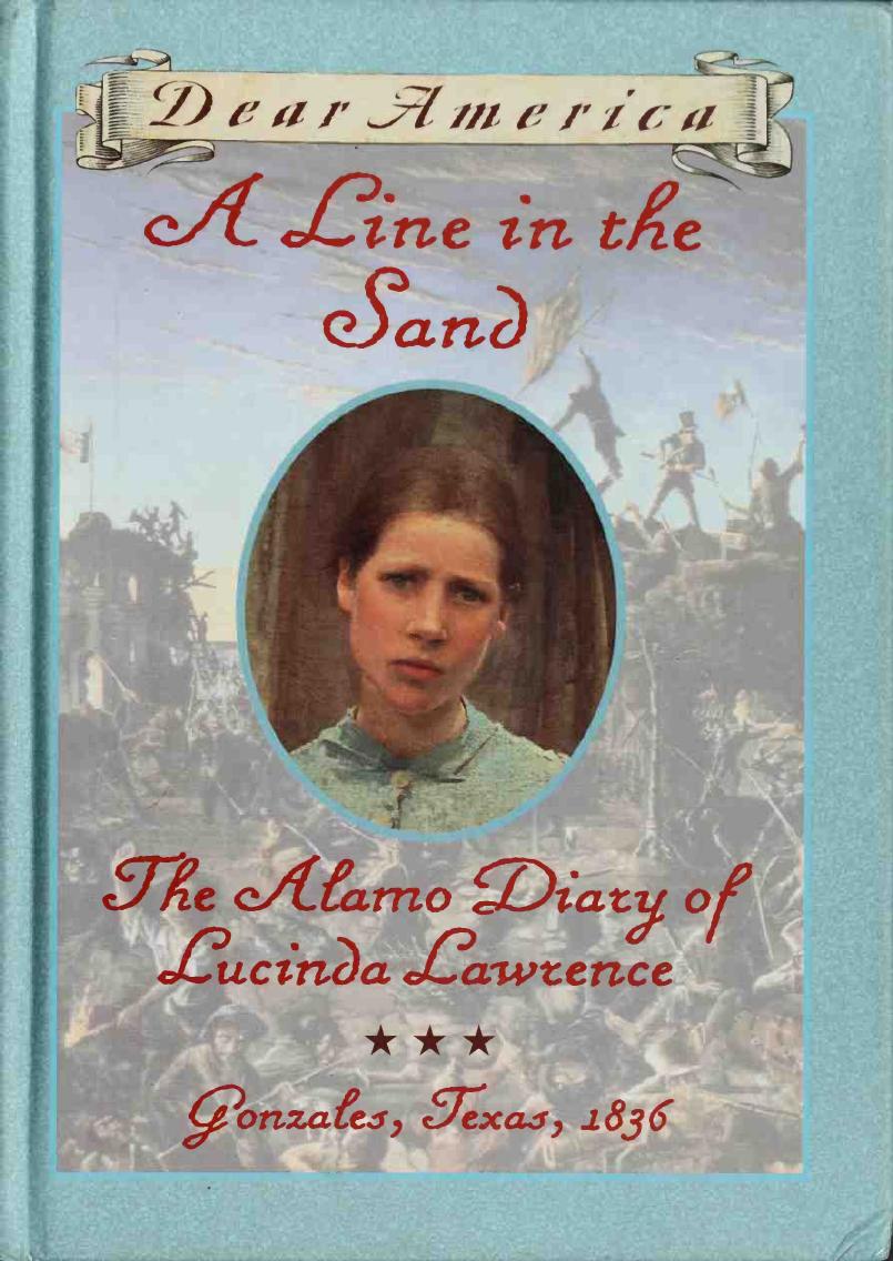 A line in the sand : the Alamo diary of Lucinda Lawrence by Garland Sherry