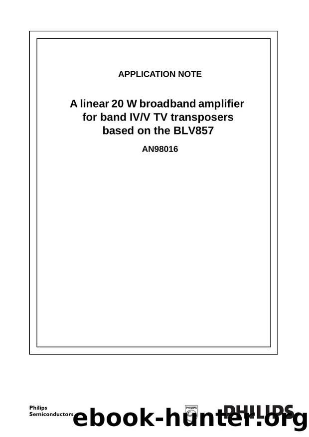 A linear 20 W broadband amplifier for band IVV TV transposers based on the AN98016 by Unknown
