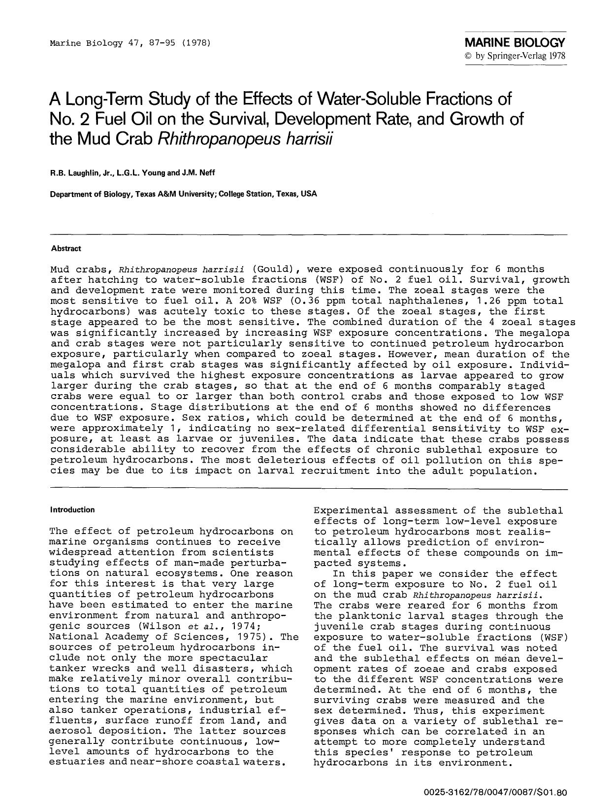 A long-term study of the effects of water-soluble fractions of No. 2 fuel oil on the survival, development rate, and growth of the mud crab <Emphasis Type="Italic">Rhithropanopeus harrisii<Emphasis> by Unknown