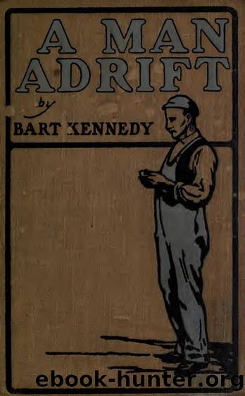 A man adrift; being leaves from a nomad's portfolio by Kennedy Bart 1861-1930