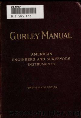 A manual of the principal instruments used in American engineering and surveying by Gurley W. & L. E. Troy N.Y