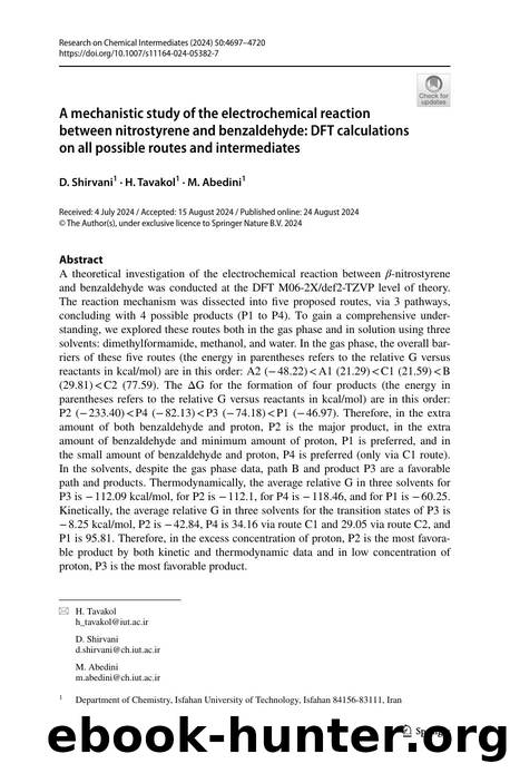 A mechanistic study of the electrochemical reaction between nitrostyrene and benzaldehyde: DFT calculations on all possible routes and intermediates by D. Shirvani & H. Tavakol & M. Abedini