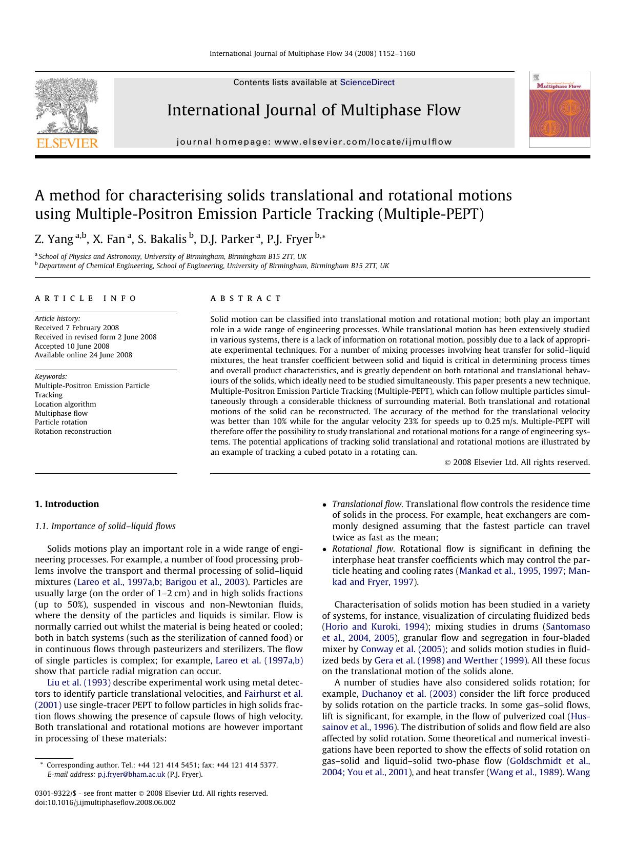 A method for characterising solids translational and rotational motions using Multiple-Positron Emission Particle Tracking (Multiple-PEPT) by Z. Yang; X. Fan; S. Bakalis; D.J. Parker; P.J. Fryer