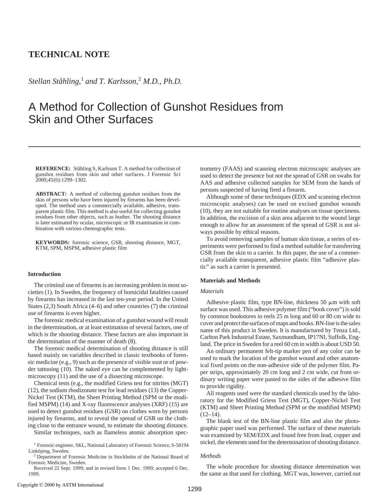 A method for collection of gunshot residues from skin and other surfaces by St & aring;hling S Karlsson T