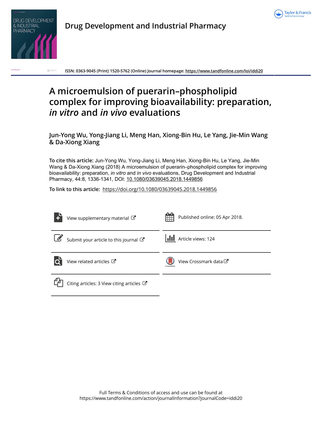 A microemulsion of puerarinâphospholipid complex for improving bioavailability: preparation, in vitro and in vivo evaluations by Wu Jun-Yong & Li Yong-Jiang & Han Meng & Hu Xiong-Bin & Yang Le & Wang Jie-Min & Xiang Da-Xiong