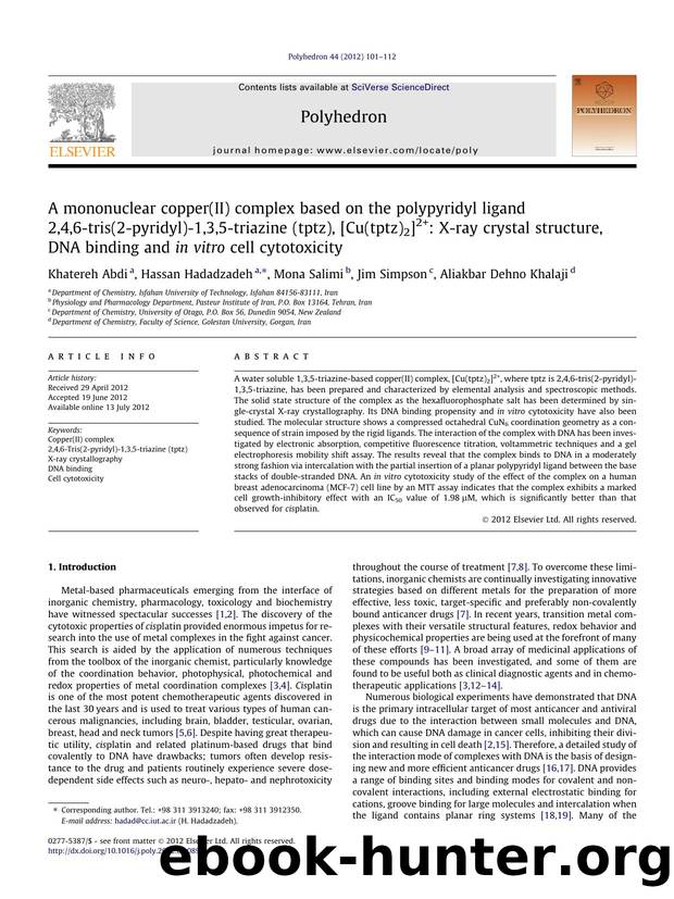 A mononuclear copper(II) complex based on the polypyridyl ligand 2,4,6-tris(2-pyridyl)-1,3,5-triazine (tptz), [Cu(tptz)2]2+: X-ray crystal structure, DNA binding and in vitro cell cytotoxicity by Khatereh Abdi & Hassan Hadadzadeh & Mona Salimi & Jim Simpson & Aliakbar Dehno Khalaji