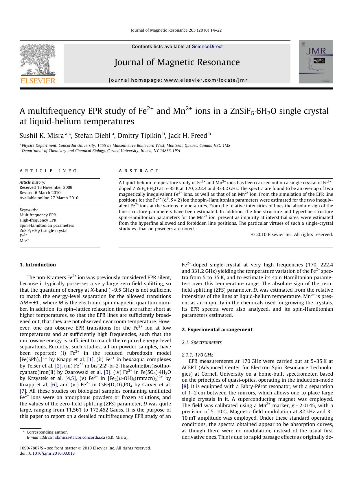 A multifrequency EPR study of Fe2+ and Mn2+ ions in a ZnSiF6Â·6H2O single crystal at liquid-helium temperatures by Sushil K. Misra; Stefan Diehl; Dmitry Tipikin; Jack H. Freed