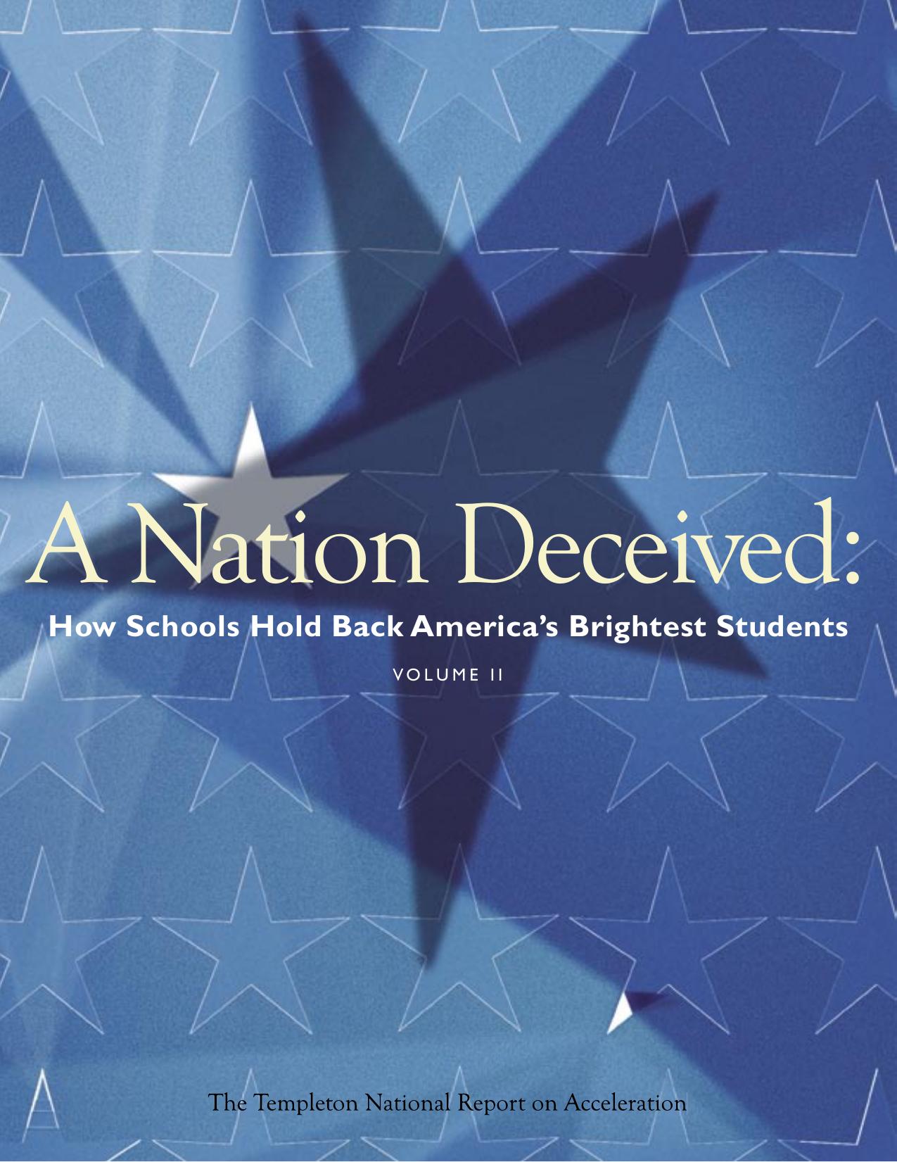 A nation deceived: how schools hold back Americaâs brightest students Vol 2 by Assouline Susan Goodsell; Colangelo Nicholas; Gross Miraca U. M