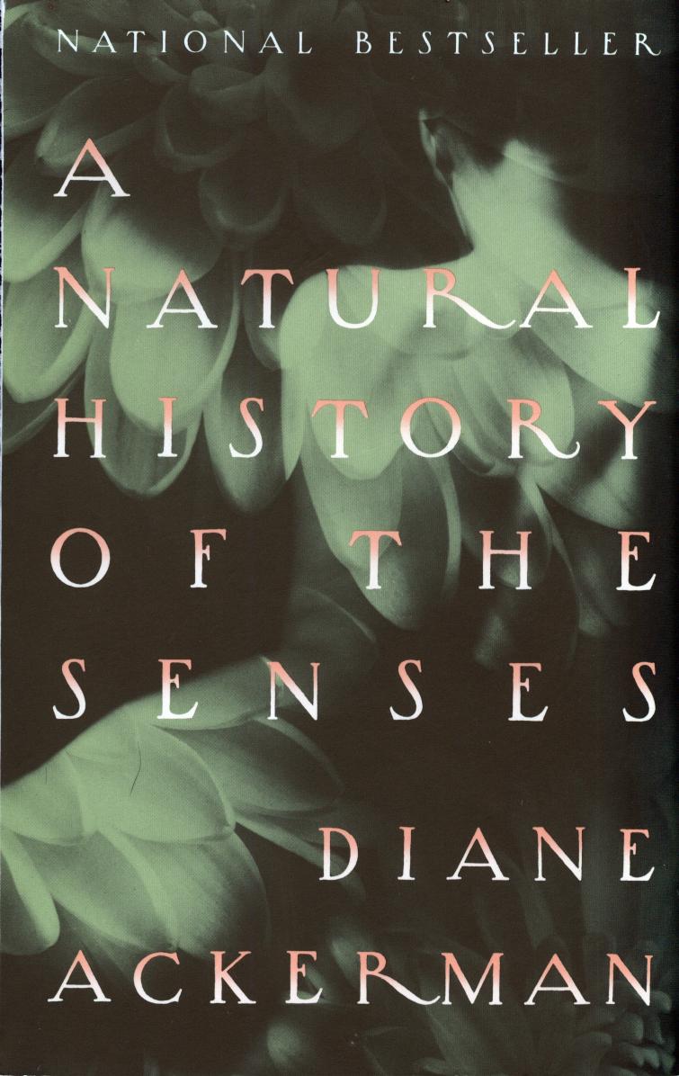 A natural history of the senses by Diane Ackerman