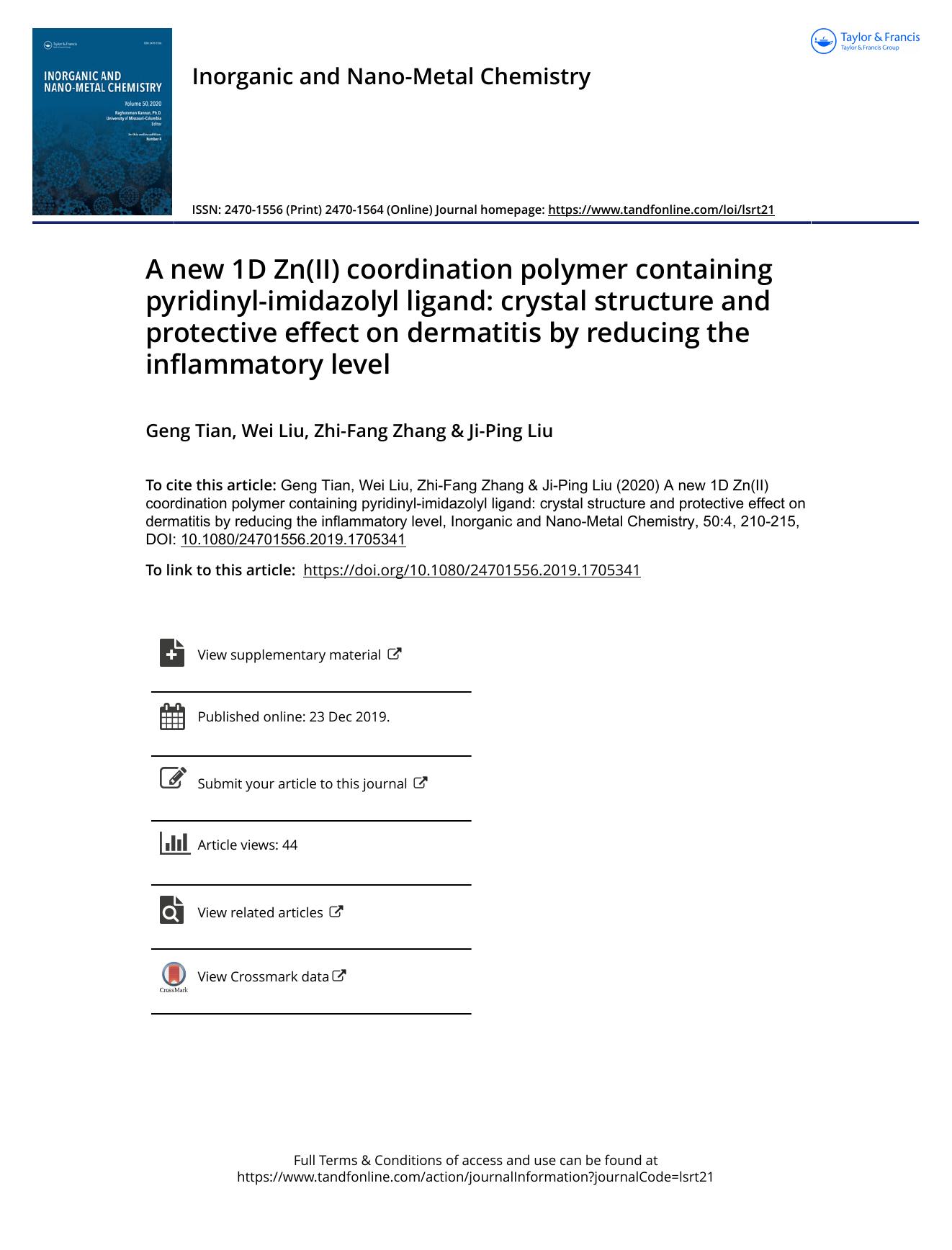 A new 1D Zn(II) coordination polymer containing pyridinyl-imidazolyl ligand: crystal structure and protective effect on dermatitis by reducing the inflammatory level by Tian Geng & Liu Wei & Zhang Zhi-Fang & Liu Ji-Ping