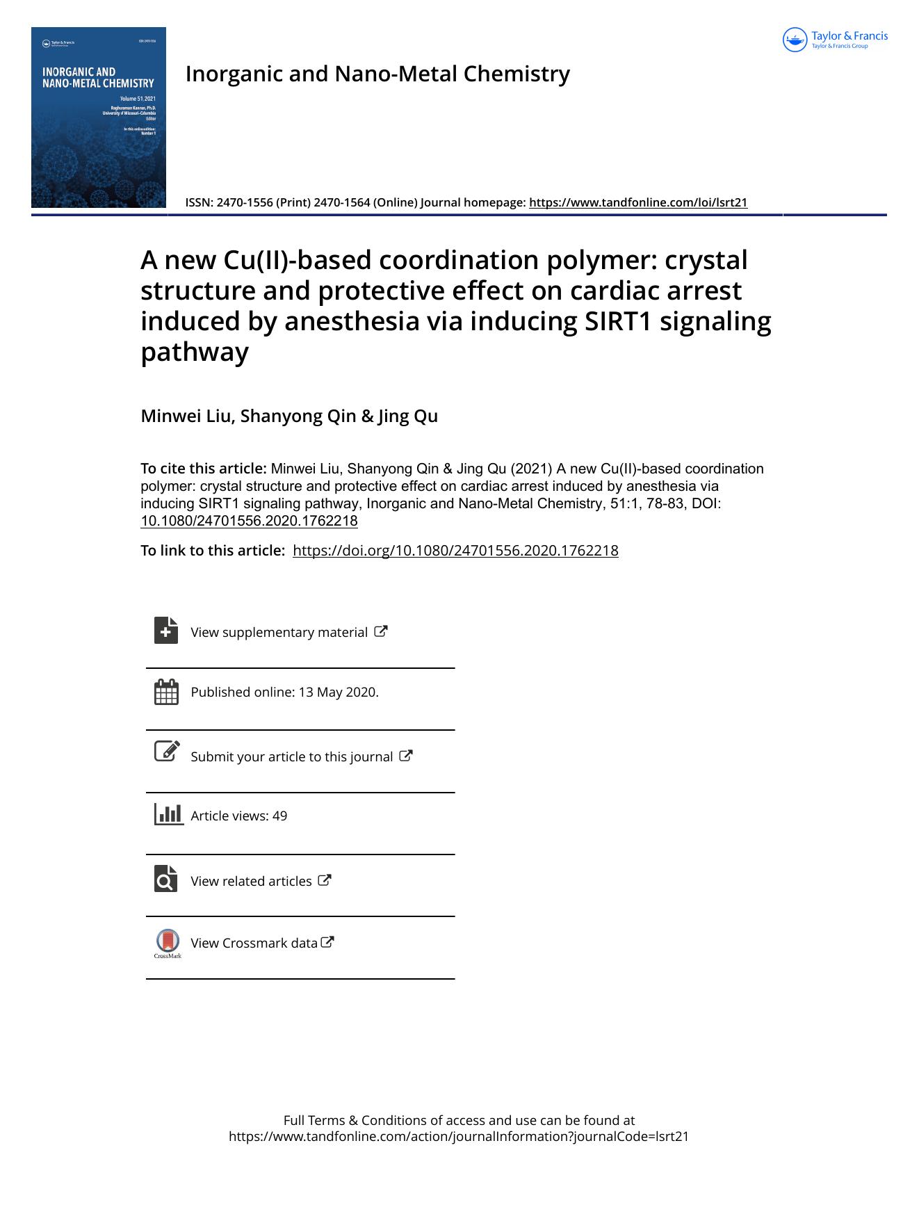 A new Cu(II)-based coordination polymer: crystal structure and protective effect on cardiac arrest induced by anesthesia via inducing SIRT1 signaling pathway by Liu Minwei & Qin Shanyong & Qu Jing