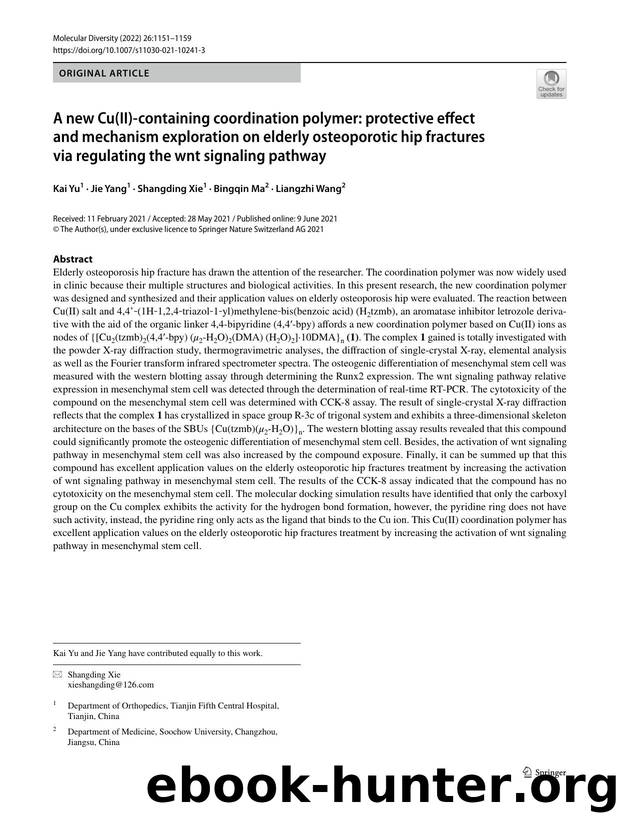 A new Cu(II)-containing coordination polymer: protective effect and mechanism exploration on elderly osteoporotic hip fractures via regulating the wnt signaling pathway by Kai Yu & Jie Yang & Shangding Xie & Bingqin Ma & Liangzhi Wang