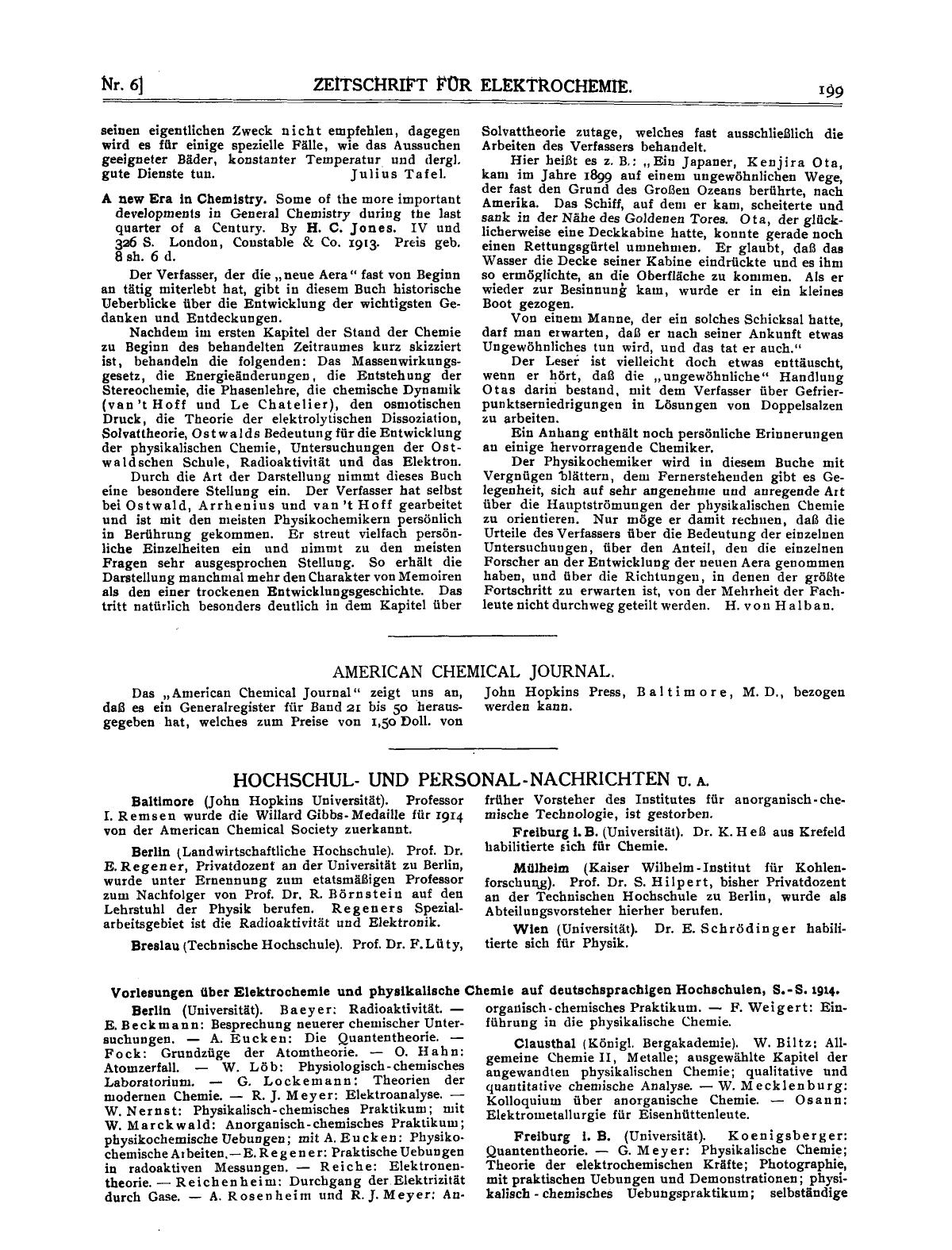 A new Era in Chemistry. Some of the more important developments in General Chemistry during the last quarter of a Century. By H. C. Jones. IV und 326 S. London, Constable & Co. 191 by Unknown