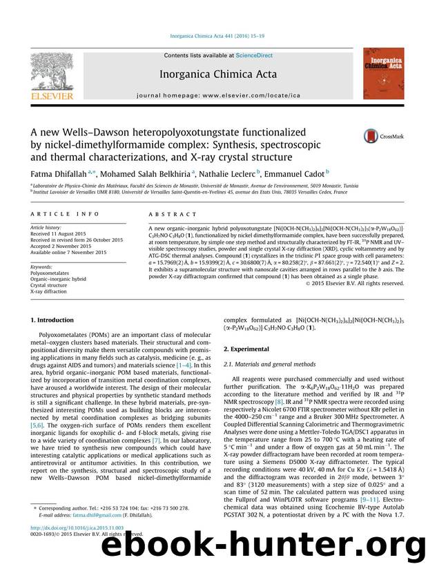 A new WellsÃ¢â¬âDawson heteropolyoxotungstate functionalized by nickel-dimethylformamide complex: Synthesis, spectroscopic and thermal characterizations, and X-ray crystal structure by Fatma Dhifallah & Mohamed Salah Belkhiria & Nathalie Leclerc & Emmanuel Cadot