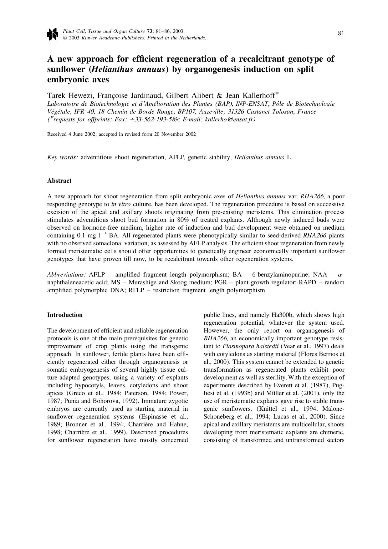 A new approach for efficient regeneration of a recalcitrant genotype of sunflower (<Emphasis Type="Italic">Helianthus annuus<Emphasis>) by organogenesis induction on split embryonic axes by Unknown