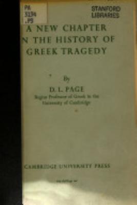 A new chapter in the history of Greek tragedy by Denys Lionel Page