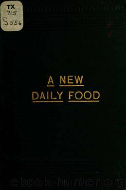 A new daily food. A collection of tried and reliable recipes, brought forth from the store house of things new and old by Shillaber Lydia & Morrisania N.Y. St. Paul's Church