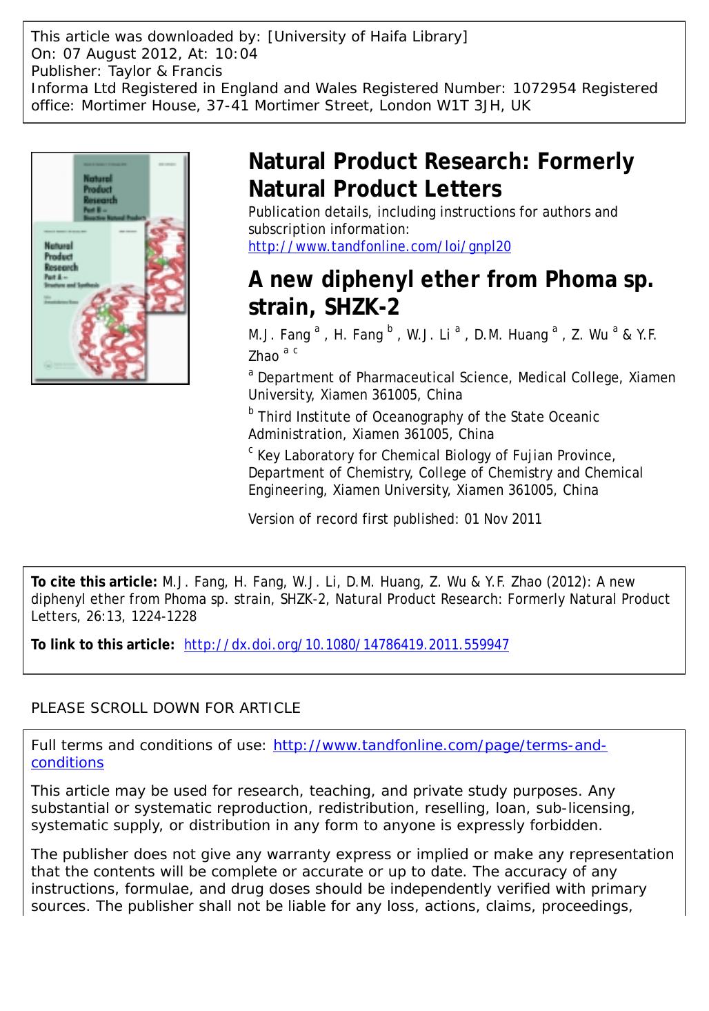 A new diphenyl ether from Phoma sp. strain, SHZK-2 by M.J. Fang a * fangmj@xmu.edu.cn H. Fang b W.J. Li a D.M. Huang a Z. Wu a & Y.F. Zhao a c