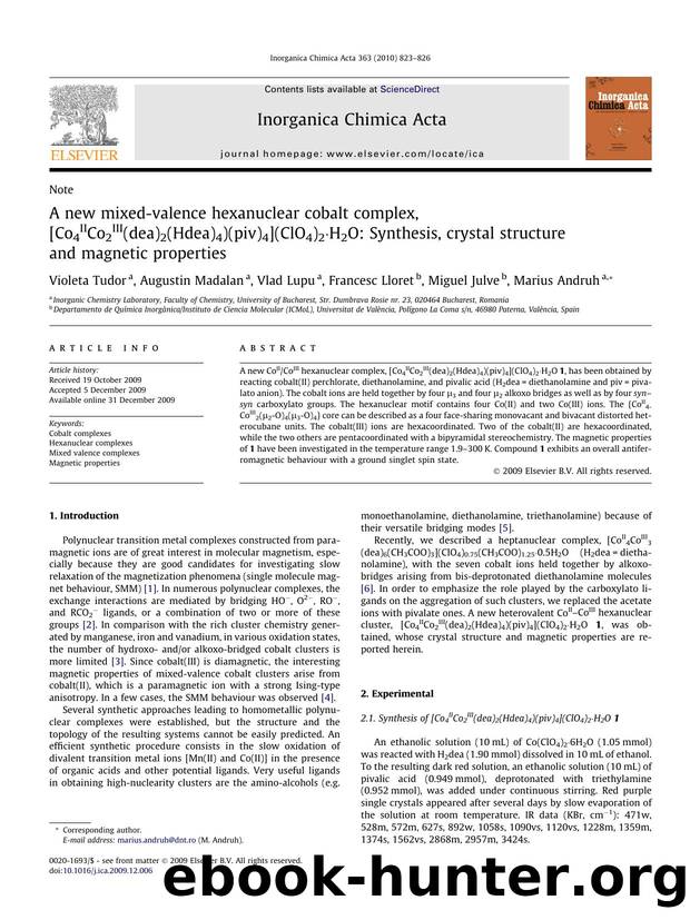 A new mixed-valence hexanuclear cobalt complex, [Co4IICo2III(dea)2(Hdea)4)(piv)4](ClO4)2Â·H2O: Synthesis, crystal structure and magnetic properties by Violeta Tudor; Augustin Madalan; Vlad Lupu; Francesc Lloret; Miguel Julve; Marius Andruh