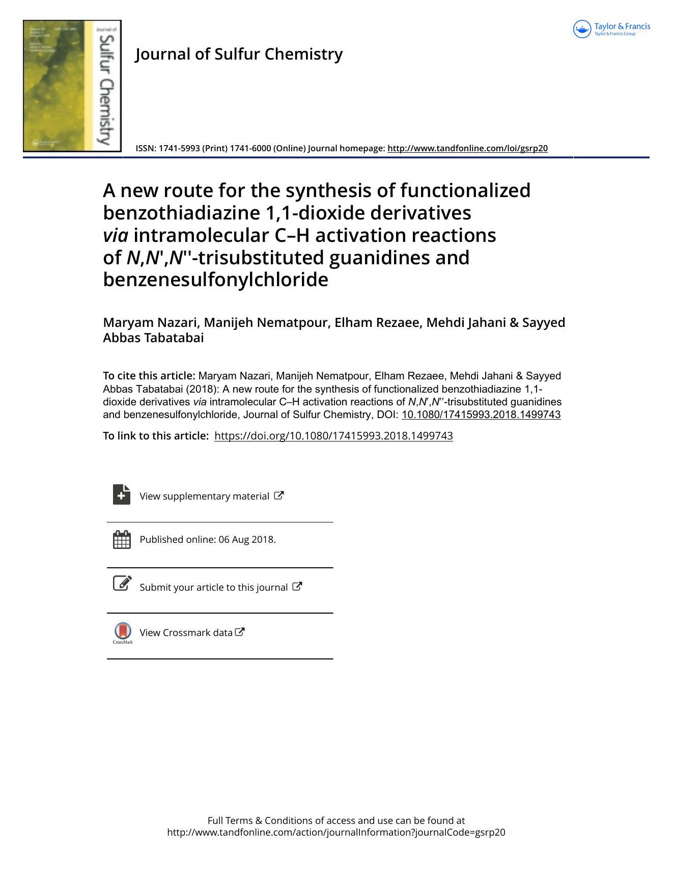 A new route for the synthesis of functionalized benzothiadiazine 1,1-dioxide derivatives via intramolecular Cndash;H activation reactions of N,N,N-trisubstituted guanidines and benzenesulfonylchloride by Maryam Nazari; Manijeh Nematpour; Elham Rezaee; Mehdi Jahani; Sayyed Abbas Tabatabai