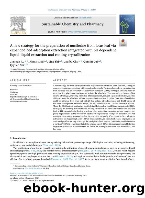 A new strategy for the preparation of nuciferine from lotus leaf via expanded bed adsorption extraction integrated with pH dependent liquid-liquid extraction and cooling crystallization by Jiahuan Xu