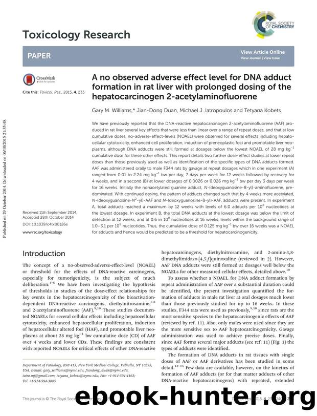 A no observed adverse effect level for DNA adduct formation in rat liver with prolonged dosing of the hepatocarcinogen 2-acetylaminofluorene by Gary M. Williams Jian-Dong Duan Michael J. Iatropoulos Tetyana Kobets