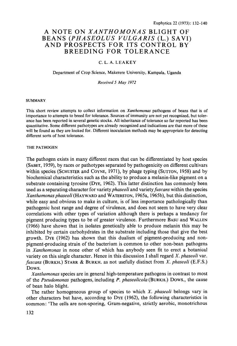 A note on <Emphasis Type="Italic">Xanthomonas <Emphasis> blight of beans ( <Emphasis Type="Italic">Phaseolus vulgaris <Emphasis> (L.) savi) and prospects for its control by breeding for tolerance by Unknown