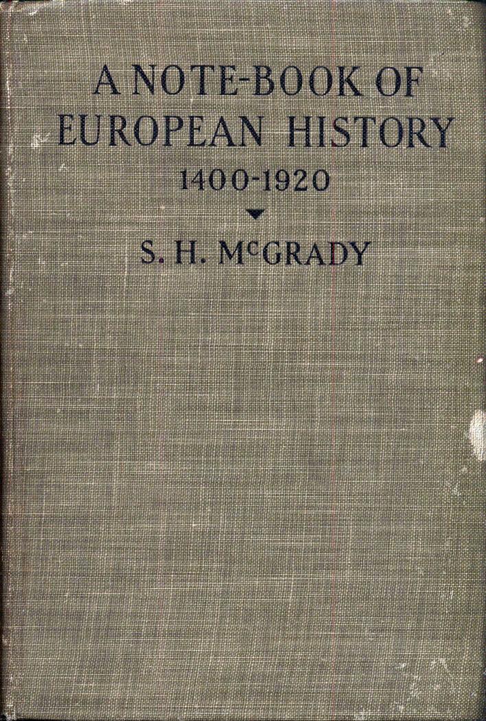 A note-book of European history, 1400-1920 by Samuel Hugh McGrady