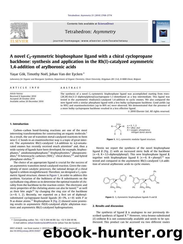 A novel C2-symmetric bisphosphane ligand with a chiral cyclopropane backbone: synthesis and application in the Rh(I)-catalyzed asymmetric 1,4-addition of arylboronic acids by YaÅŸar GÃ¶k & Timothy Noël & Johan Van der Eycken
