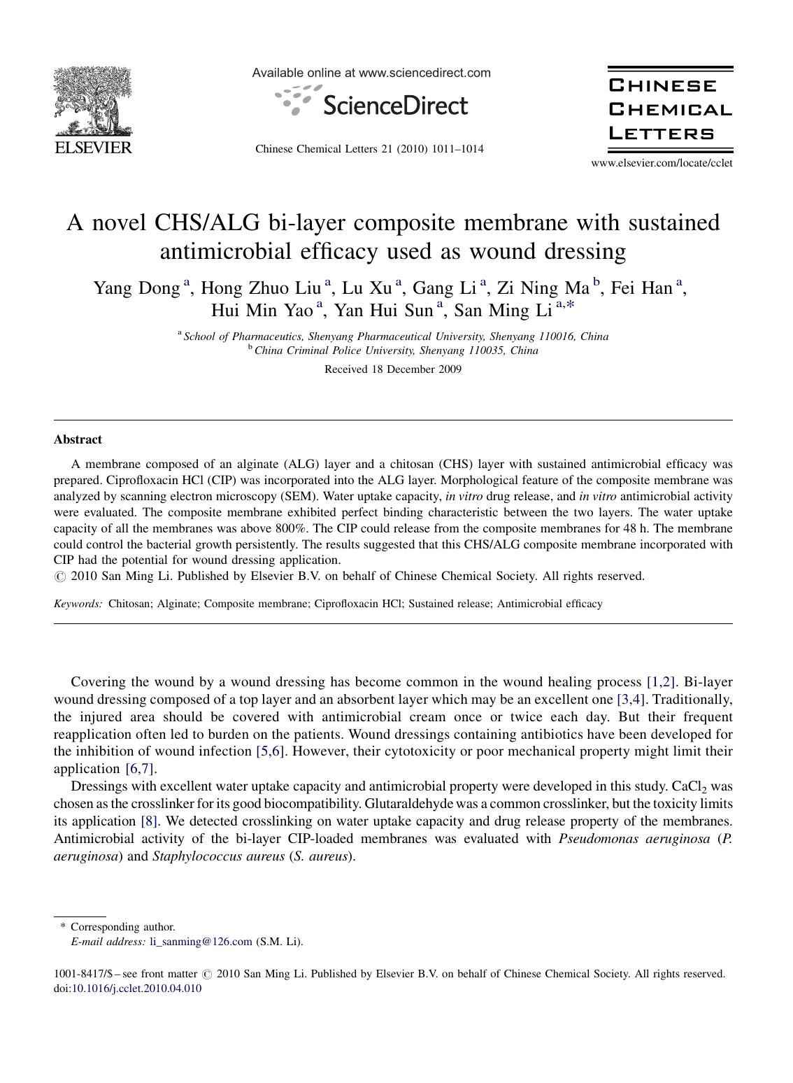 A novel CHSALG bi-layer composite membrane with sustained antimicrobial efficacy used as wound dressing by Yang Dong; Hong Zhuo Liu; Lu Xu; Gang Li; Zi Ning Ma; Fei Han; Hui Min Yao; Yan Hui Sun; San Ming Li