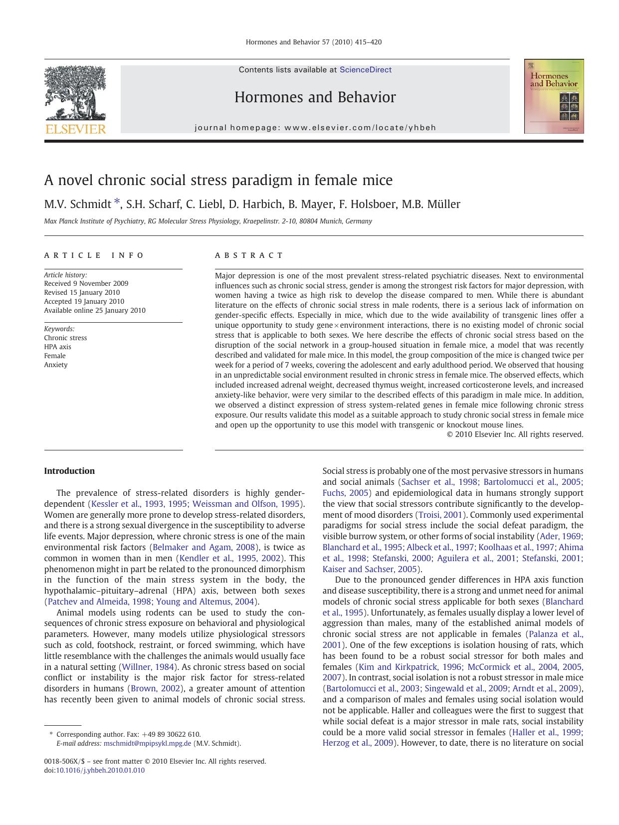 A novel chronic social stress paradigm in female mice by M.V. Schmidt; S.H. Scharf; C. Liebl; D. Harbich; B. Mayer; F. Holsboer; M.B. Müller