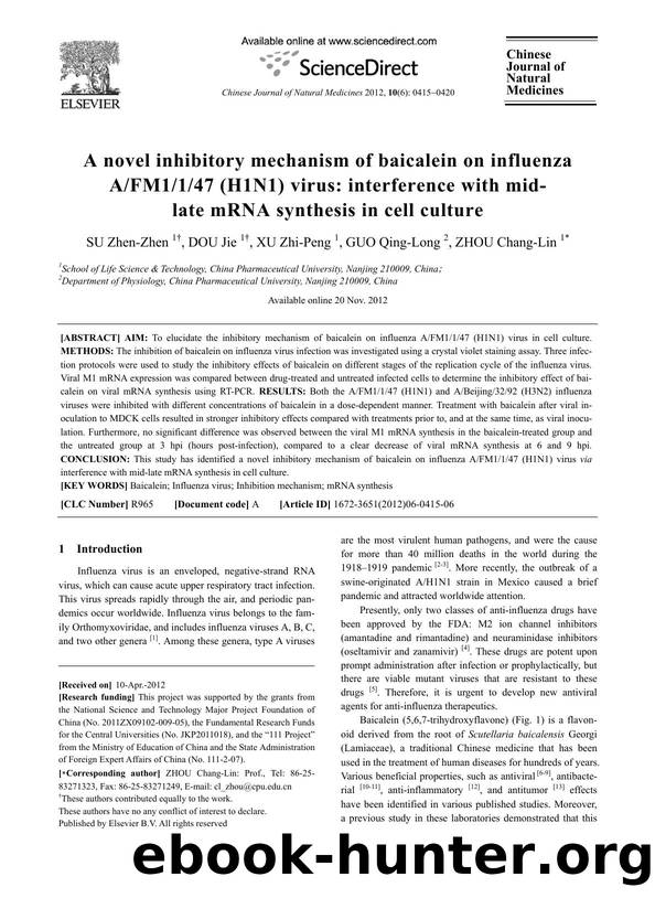 A novel inhibitory mechanism of baicalein on influenza AFM1147 (H1N1) virus: interference with mid-late mRNA synthesis in cell culture by Zhen-Zhen SU & Jie DOU & Zhi-Peng XU & Qing-Long GUO & Chang-Lin ZHOU