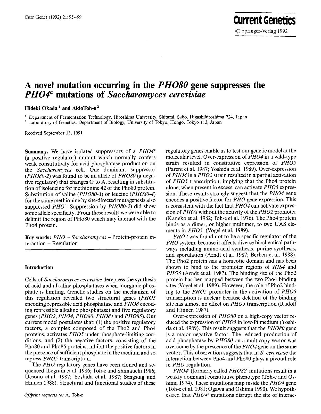 A novel mutation occurring in the <Emphasis Type="Italic">PHO80<Emphasis> gene suppresses the <Emphasis Type="Italic">PHO4<Emphasis> <Superscript>c<Superscript> mutations of <Empha by Unknown