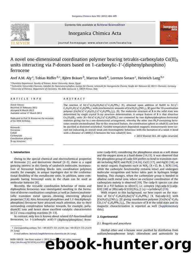 A novel one-dimensional coordination polymer bearing tetrakis-carboxylato Co(II)2 units interacting via P-donors based on 1-carboxylic-1Ã¢â¬Â²-(diphenylphosphino)ferrocene by Aref A.M. Aly & Tobias Rüffer & Björn Bräuer & Marcus Korb & Lorenzo Sorace & Heinrich Lang