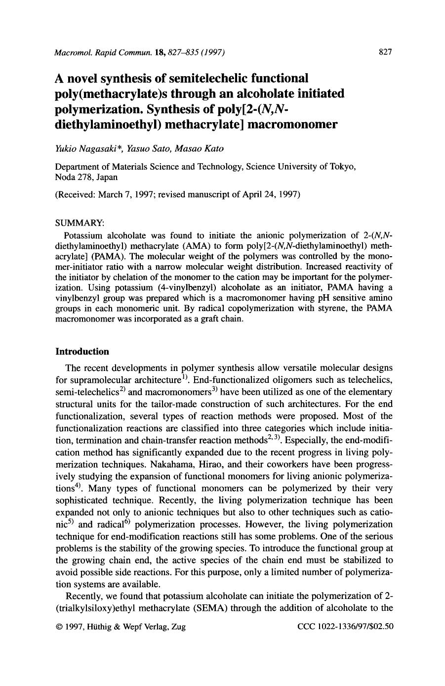 A novel synthesis of semitelechelic functional poly(methacrylate)s through an alcoholate initiated polymerization. Synthesis of poly[2-(N,N-diethylaminoethyl) methacrylate] macromonomer by Unknown