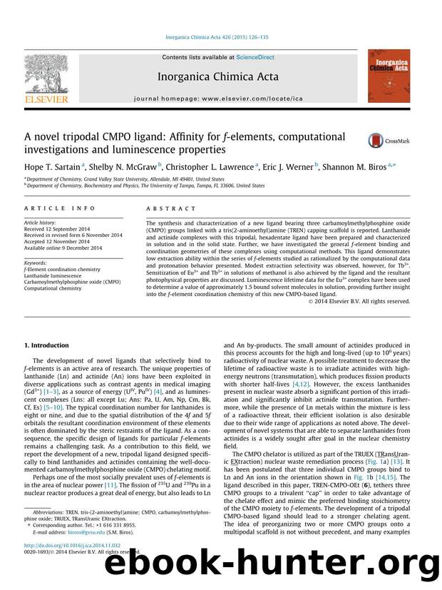 A novel tripodal CMPO ligand: Affinity for f-elements, computational investigations and luminescence properties by Hope T. Sartain & Shelby N. McGraw & Christopher L. Lawrence & Eric J. Werner & Shannon M. Biros