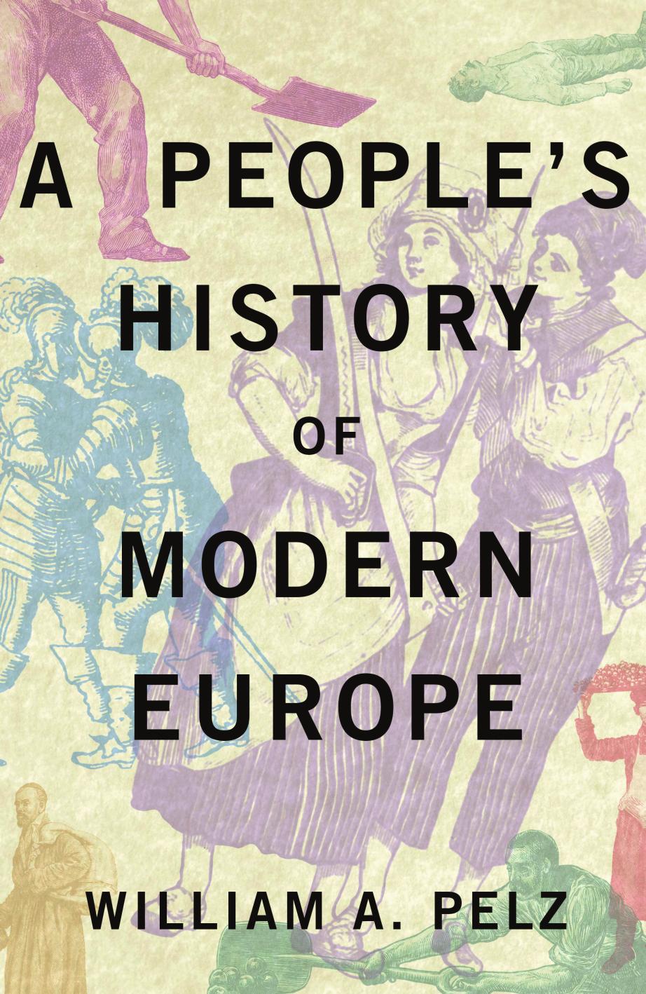 A people's history of modern Europe by Pelz William A