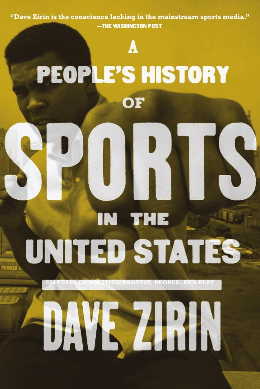 A people's history of sport in the United States : from bull-baiting to Barry Bonds - 250 years of politics, protest, the people and play by Dave Zirin